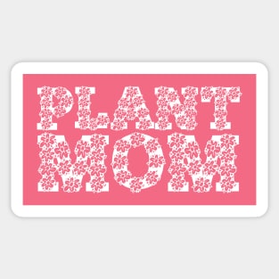 PLANT MOM and proud of it shirt design nature flower floral Sticker
